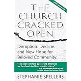 The Church Cracked Open: Disruption, Decline, and New Hope for Beloved Community
