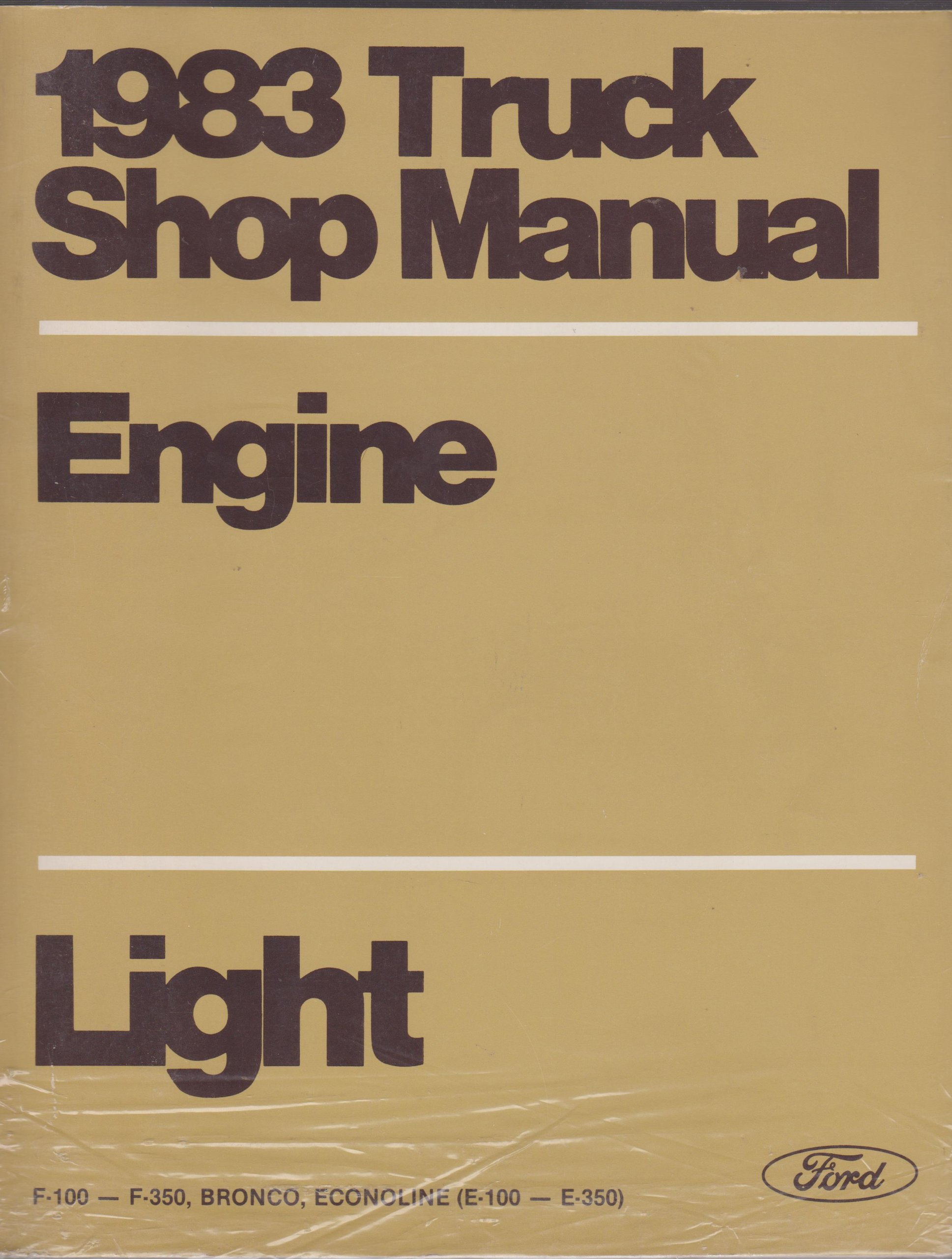 1983 Truck Shop Manual: Engine, Light F-100- F-350, Bronco, Econoline ( E- 100-E-350) Paperback – 1982