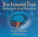 Your Immortal Brain - Mastering the Art of