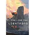 Too Like the Lightning: Book One of Terra Ignota (Terra Ignota, 1)