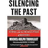 Silencing the Past: Power and the Production of History, 20th Anniversary Edition