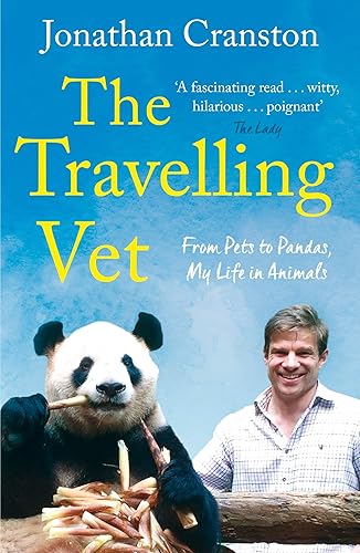 Download The Travelling Vet: From pets to pandas, my life in animals PDF