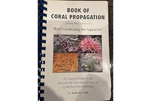Book of Coral Propagation: Reef Gardening for Aquarists