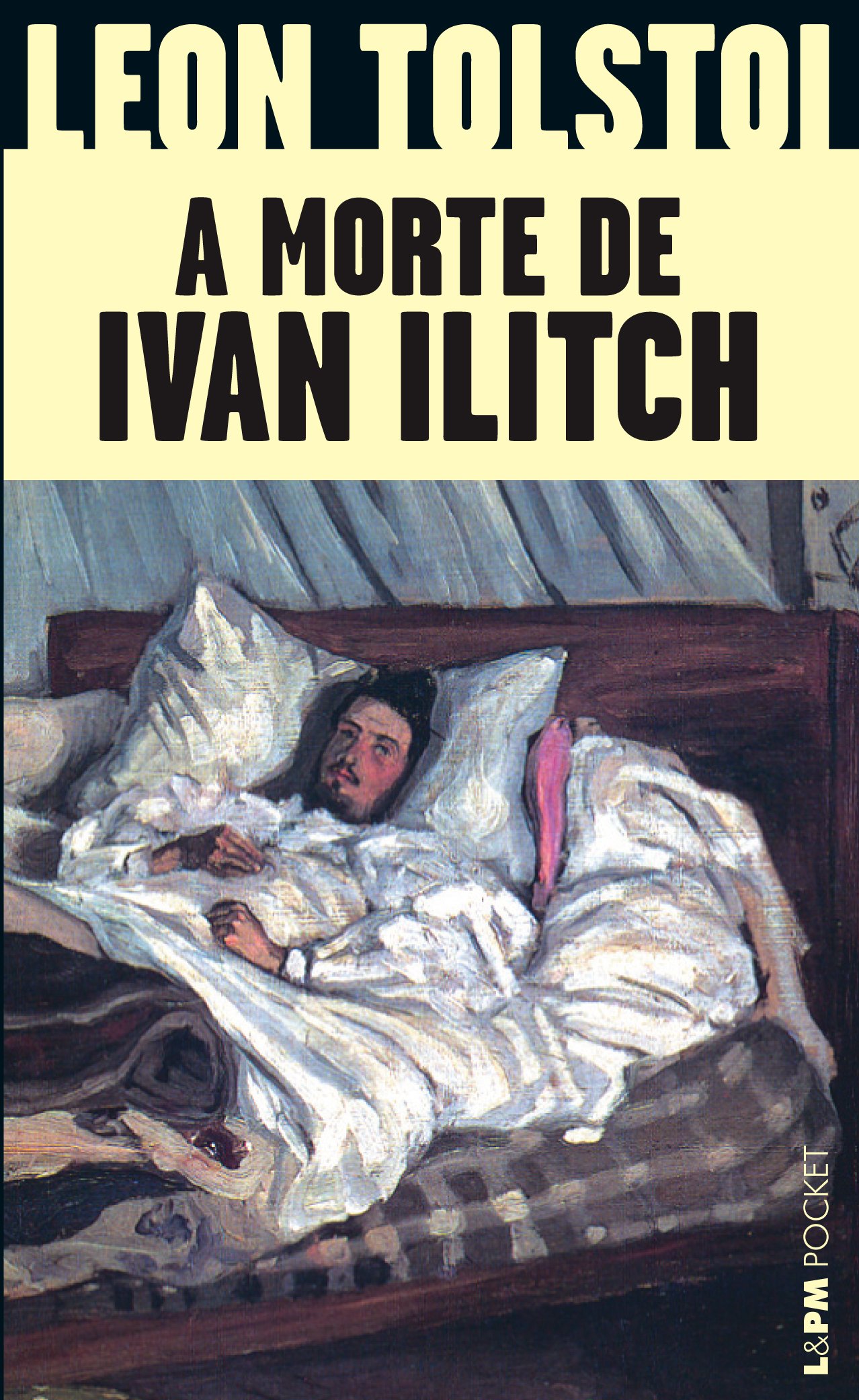 A Morte de Ivan Ilitch. Pocket PDF Lev Tolstoi A Morte de Ivan Ilitch. Pocket PDF Lev Tolstoi