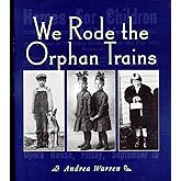 We Rode the Orphan Trains