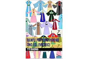 HANFU PATTERN MAKING 2nd Ed. (metric)