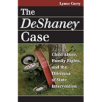 The DeShaney Case: Child Abuse, Family Rights, and the Dilemma of State Intervention (Landmark Law Cases & American… book cover The DeShaney Case: Child Abuse, Family Rights, and the Dilemma of State Intervention (Landmark Law Cases & American… book cover