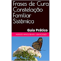 Frases de Cura Constelação Familiar Sistêmica: Guia Prático (Portuguese Edition) book cover
