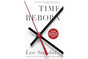 Time Reborn: From the Crisis in Physics to the Future of the Universe