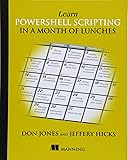 Learn PowerShell Scripting in a Month of Lunches