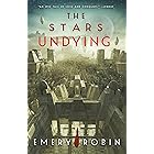 The Stars Undying (Empire Without End Book 1)