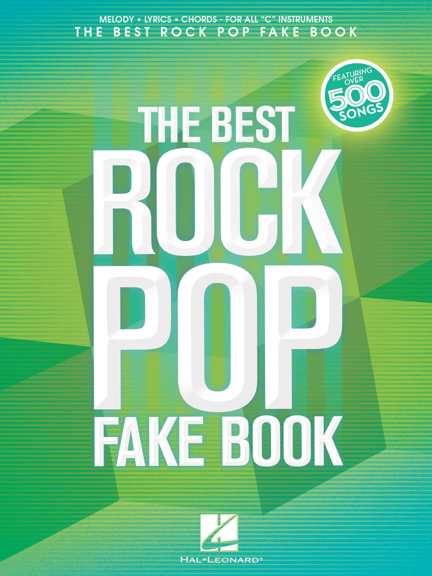 The Best Rock Pop Fake Book. Flute, Oboe, Violin or C-Melody Instruments: For C Instruments