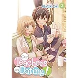 Our Teachers Are Dating! Vol. 2 (Our Teachers Are Dating!, 2)