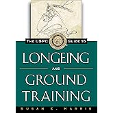 The USPC Guide to Longeing and Ground Training (The Howell Equestrian Library)
