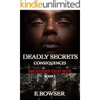 Deadly Secrets Consequences Book 3 : Brothers that Bite book cover
