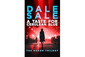 A Taste For Cerulean Blue: A Sci-Fi Noir Mystery with a Military Investigator (Nakon Trilogy Book 1)