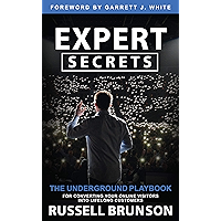 Expert Secrets: The Underground Playbook for Converting Your Online Visitors into Lifelong Customers book cover Expert Secrets: The Underground Playbook for Converting Your Online Visitors into Lifelong Customers book cover