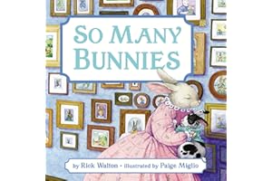 So Many Bunnies: A Bedtime ABC and Counting Book: An Easter And Springtime Book For Kids