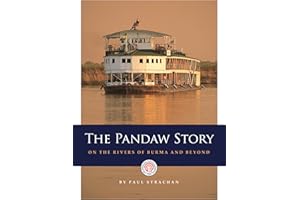 The Pandaw Story: On the Rivers of Burma and Beyond