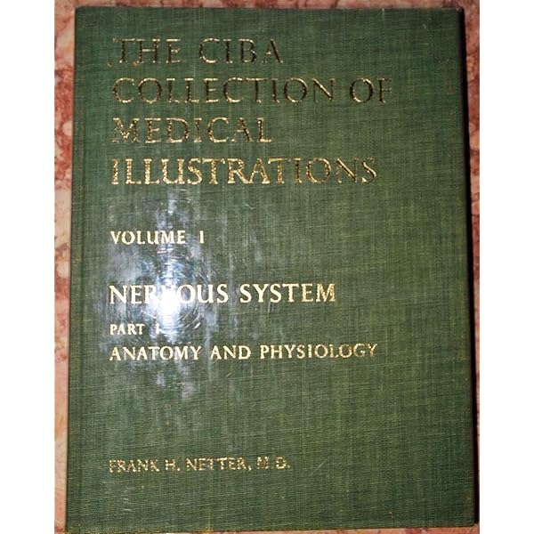 The Ciba Collection of Medical Illustrations, Vol. 1: Nervous