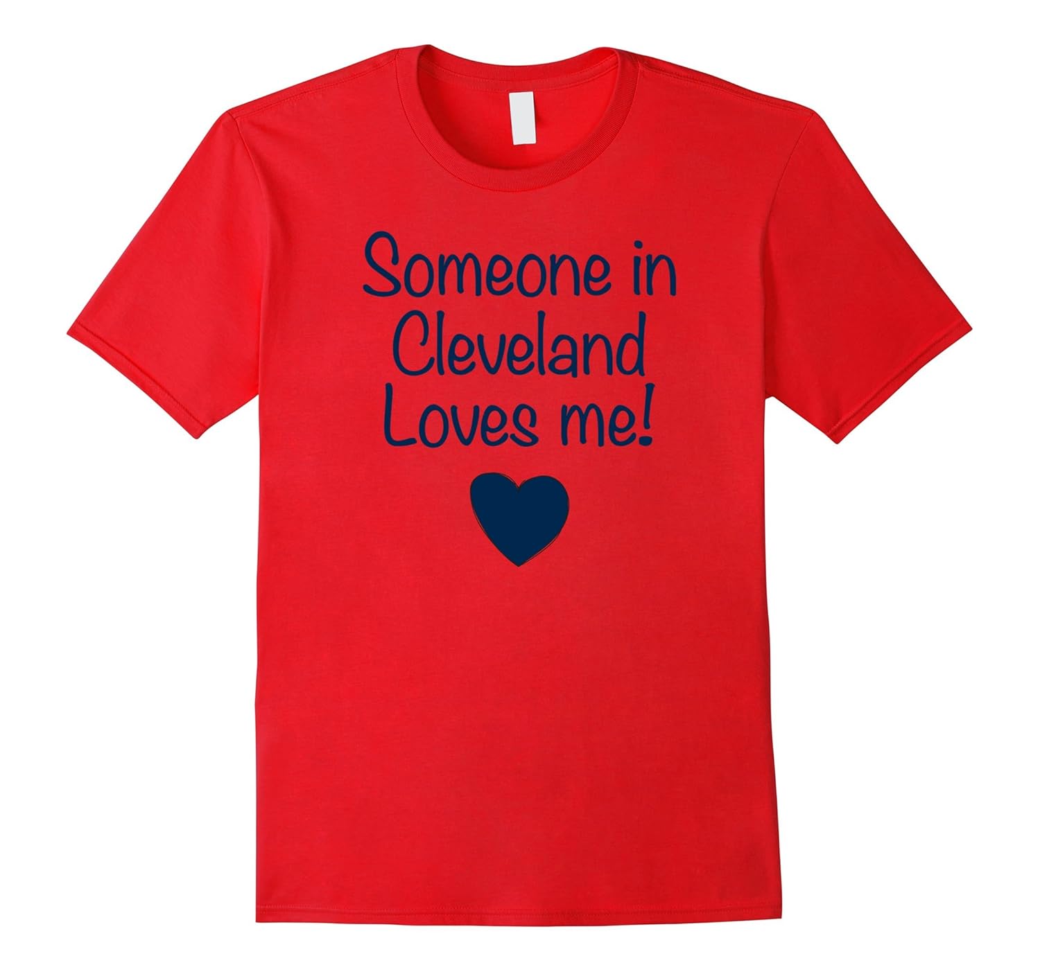 Someone in Cleveland Loves Me! T-Shirt | Cute Gift Ohio-ANZ