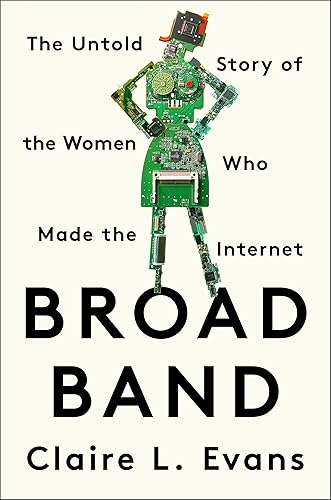 Download Broad Band: The Untold Story of the Women Who Made the Internet PDF