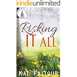 Risking It All: A Romantic Adventure with Sizzle and Suspense (London Calling Book 3)