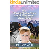 The Marked Orphan Bride and a Baby for the Brave Sheriff (Love Against the Odds Book 1) book cover