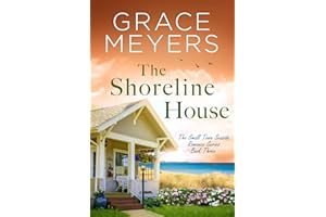 The Shoreline House (The Small Town Seaside Romance Series Book 3)