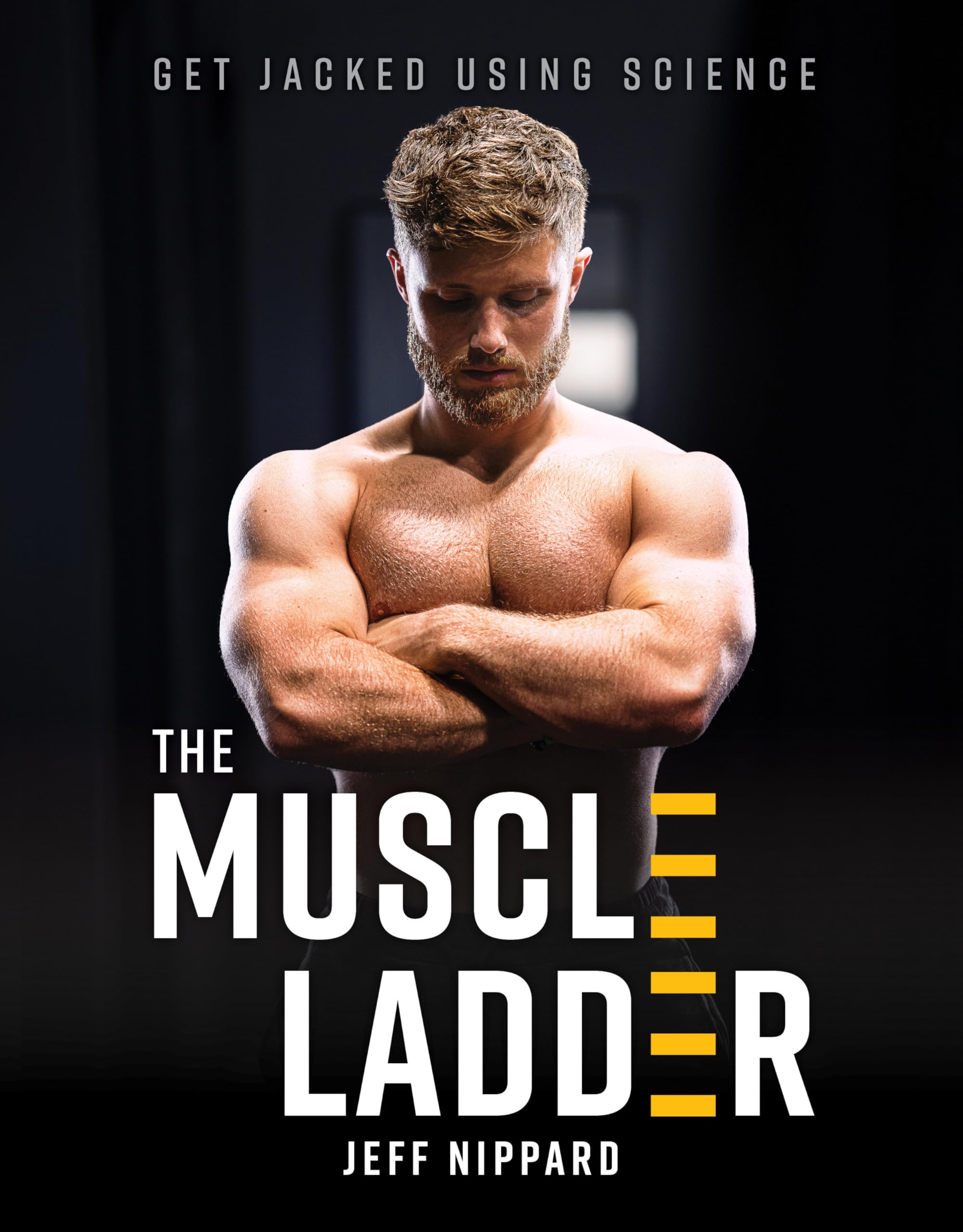 Photo 1 of The Muscle Ladder: Get Jacked Using Science