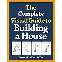 The Complete Visual Guide to Building a House