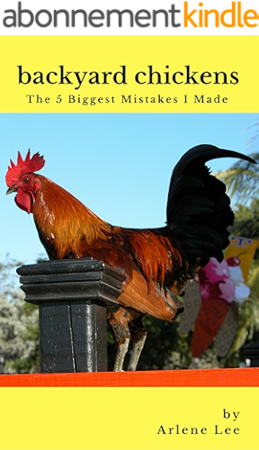 Download Backyard Chickens: The 5 Biggest Mistakes I Made (English Edition) PDF