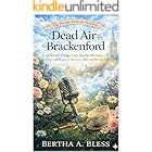 Dead Air in Brackenford: A British village cozy murder mystery where a parish podcast uncovers a killer who hates the truth. (The Parish Podcast Murders Book 1)