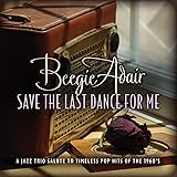 Save The Last Dance For Me