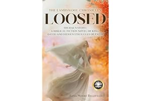 Loosed: Michal’s Story: A Biblical Fiction Novel of King David and Hidden Struggles of Faith (The Lambswool Chronicles Book 3