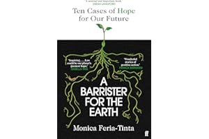 A Barrister for the Earth: 'Law could be our planet's greatest hope' - Isabella Tree