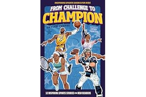 From Challenge to Champion: 12 Inspiring Sports Stories for New Readers (Sports Books for Kids)