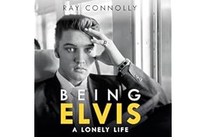 Being Elvis: A Lonely Life