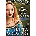 The Lady of the Rivers: A Novel (The Plantagenet and Tudor Novels)