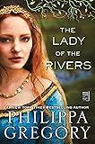 The Lady of the Rivers: A Novel
