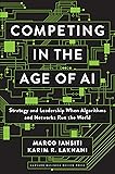 Competing in the Age of AI: Strategy and Leadership
