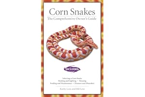 Corn Snakes: The Comprehensive Owner's Guide
