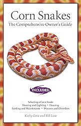 Corn Snakes: The Comprehensive Owner's Guide