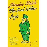 The Good Soldier Svejk and His Fortunes in the World War: Translated by Cecil Parrott. With Original Illustrations by Josef L