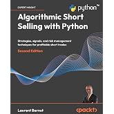 Algorithmic Short Selling with Python: Strategies, signals, and risk management techniques for profitable short trades