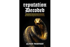 reputation Decoded: Taylor Swift Book of Lyrics Explained (Fun Facts, Easter Eggs & Fan Theories Included) (Exploring Every T