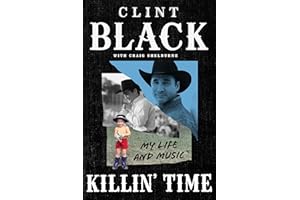 Killin’ Time: My Life and Music