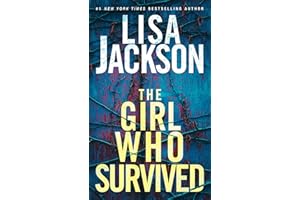 The Girl Who Survived: A Riveting Novel of Suspense with a Shocking Twist