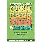How To Win Cash, Cars, Trips & More!: 2nd Edition | You Can't Win If You Don't Enter