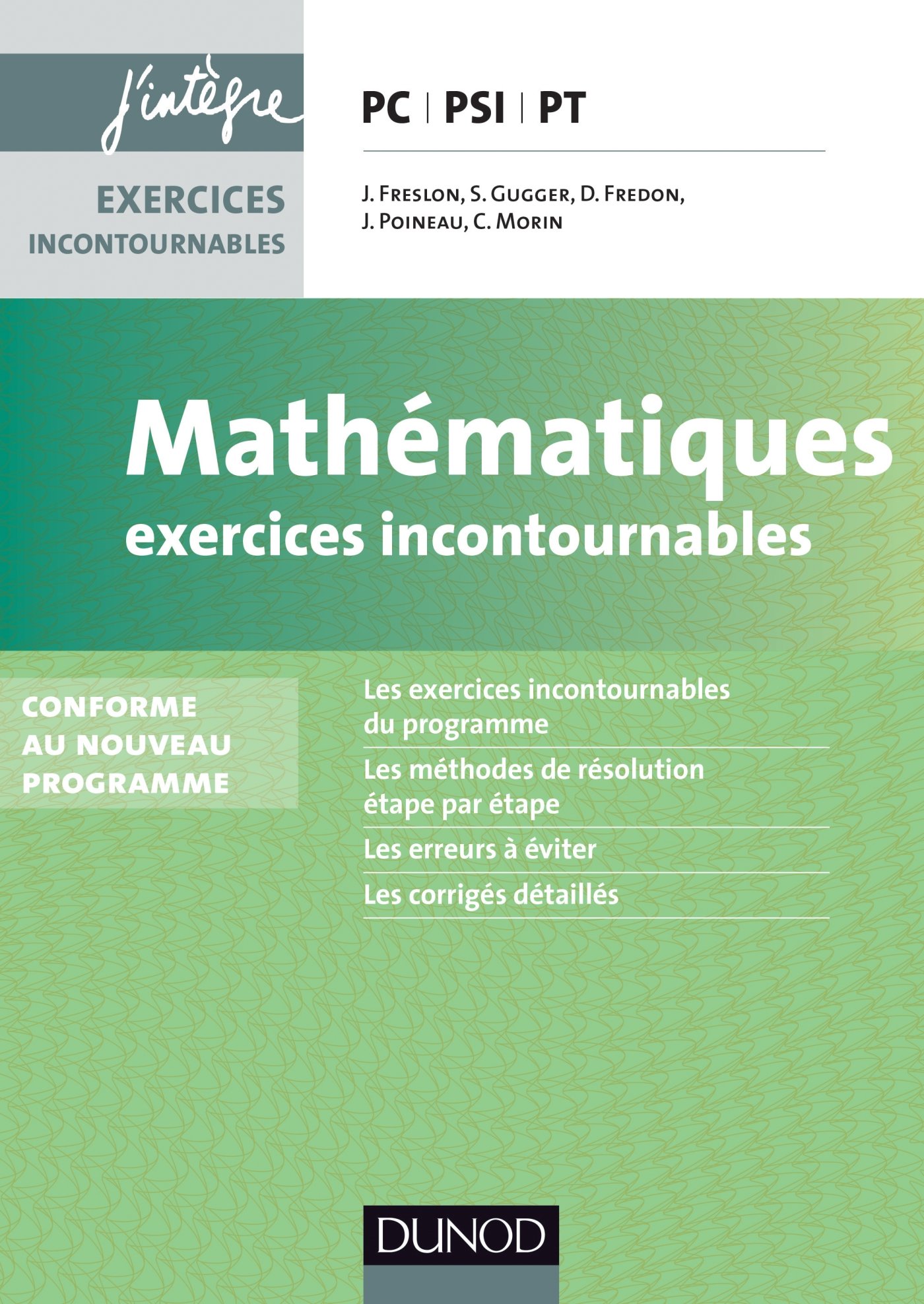 Mathematiques Exercices Incontournables Pc Psi Pt 2ed Nouveau Programme 2014 Nouveau Programme 2014 J Integre Amazon Co Uk Freslon Julien Gugger Sylvain Poineau Jerome Fredon Daniel Maurin Claude 9782100712700 Books